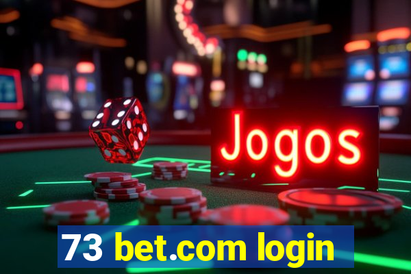 73 bet.com login